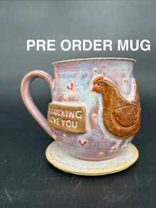 PRE ORDER - PRE ORDER Chicken Mug - CLUCKING LOVE YOU
