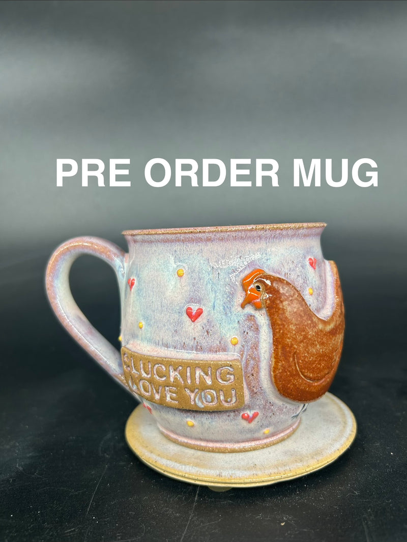 PRE ORDER - PRE ORDER Chicken Mug - CLUCKING LOVE YOU