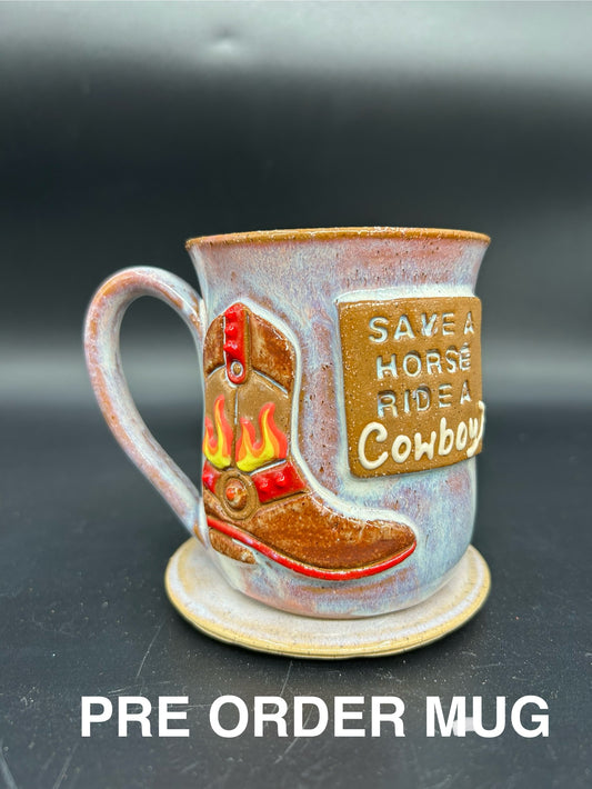PRE ORDER - PRE ORDER Save a horse ride a cowboy mug